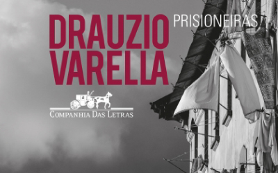 Prisioneiras: o novo livro de Drauzio Varella